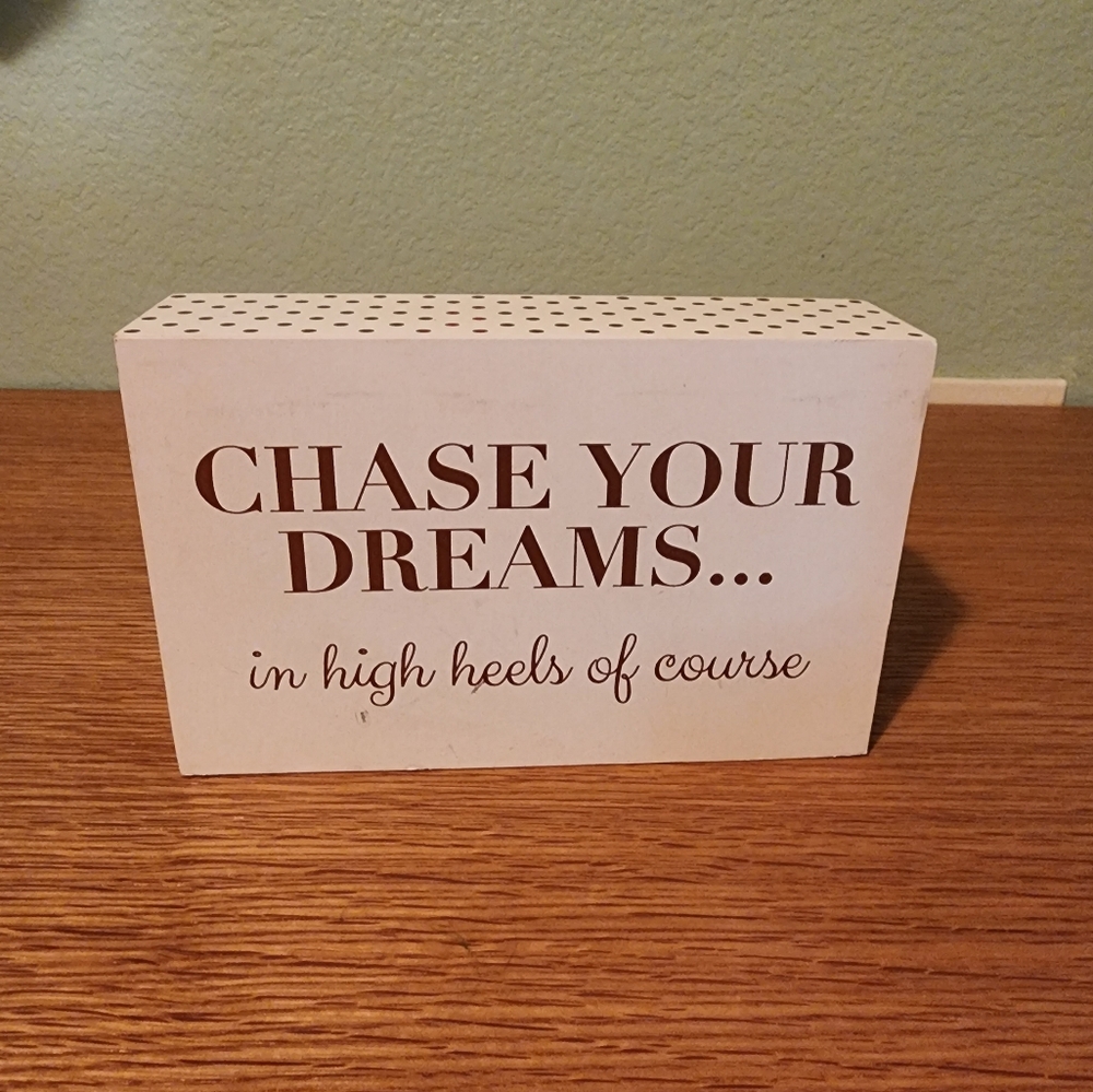 Chase Your Dreams... Sign